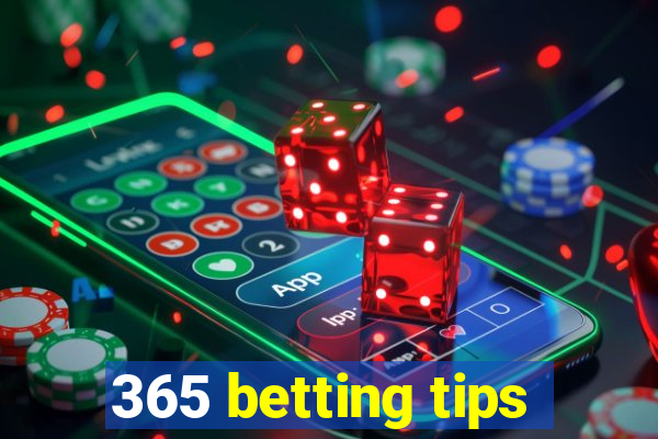 365 betting tips