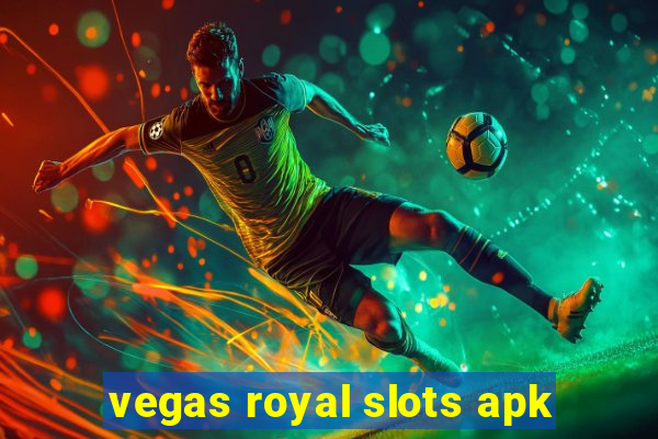 vegas royal slots apk