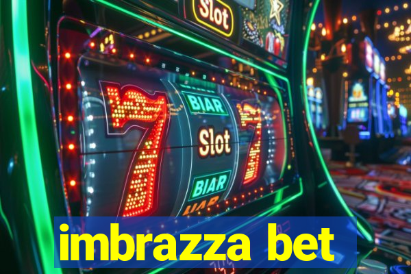 imbrazza bet