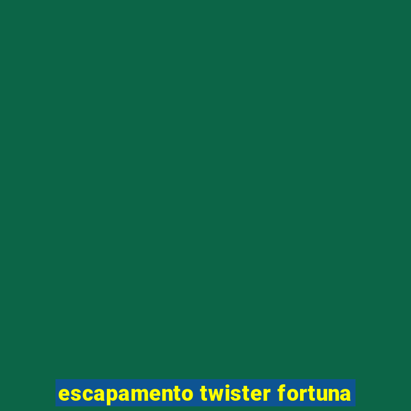 escapamento twister fortuna