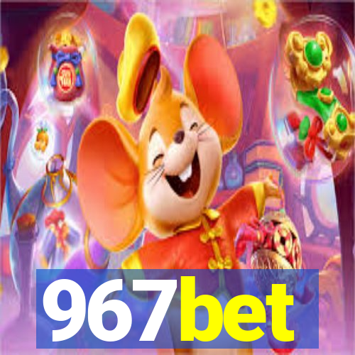 967bet