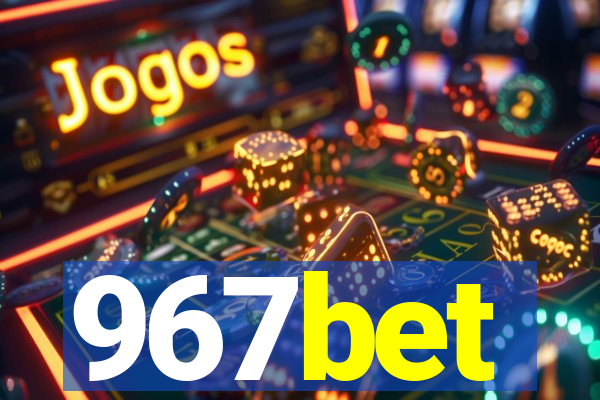 967bet