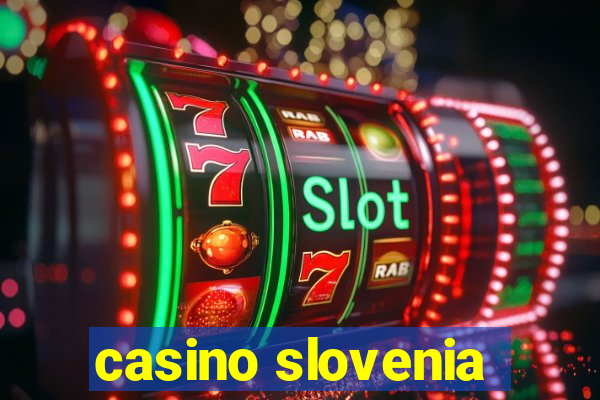 casino slovenia