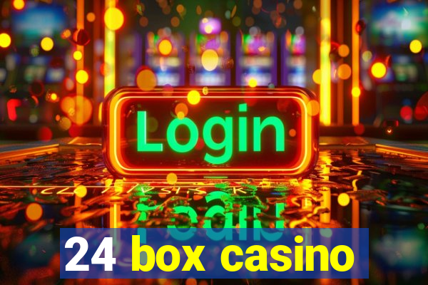 24 box casino