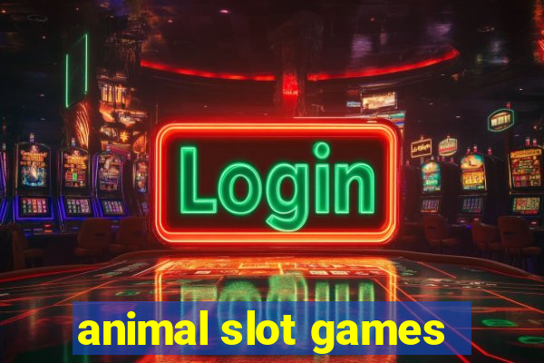 animal slot games