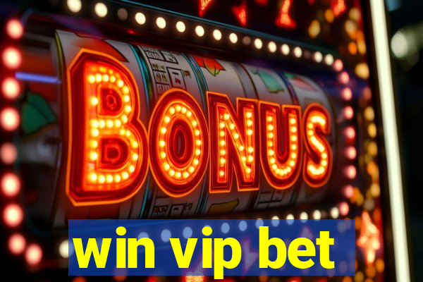 win vip bet