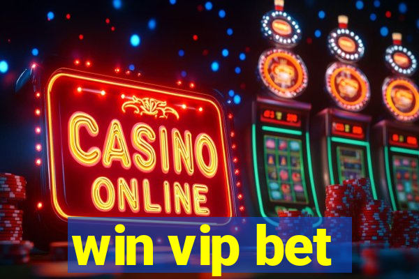 win vip bet