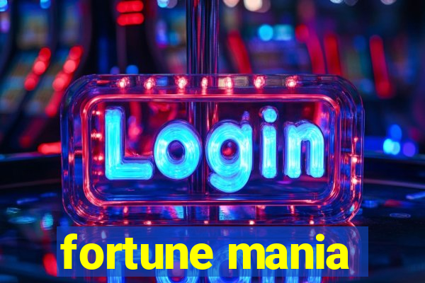 fortune mania