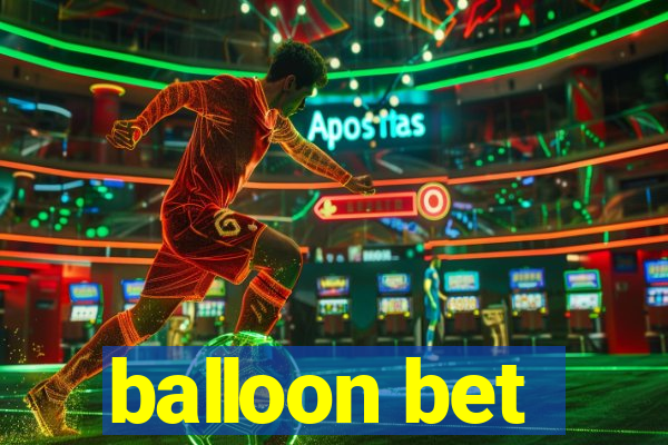 balloon bet