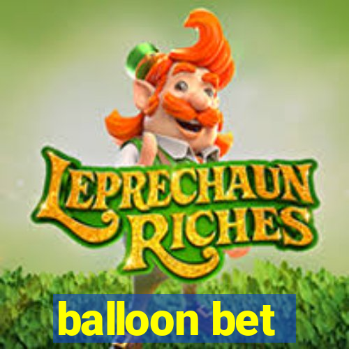 balloon bet