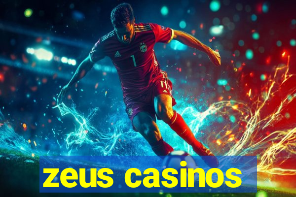 zeus casinos