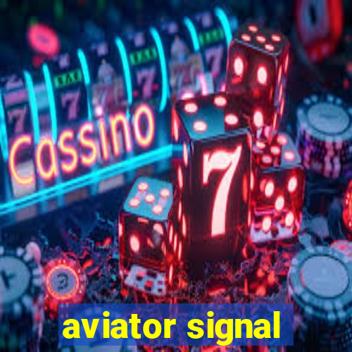 aviator signal