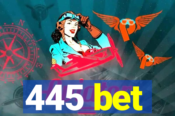 445 bet