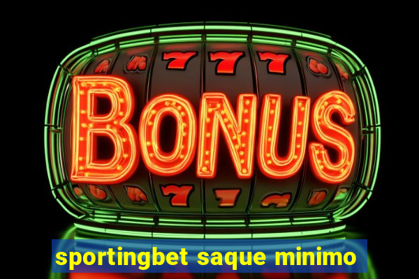 sportingbet saque minimo