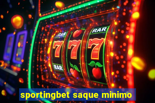 sportingbet saque minimo