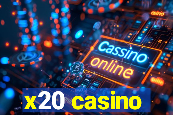 x20 casino