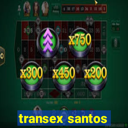 transex santos