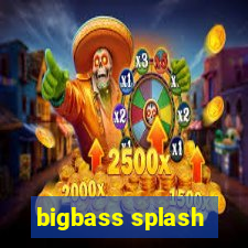 bigbass splash