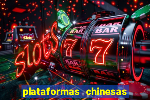 plataformas chinesas de apostas