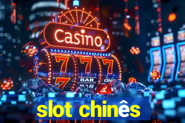 slot chinês