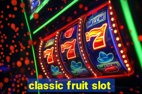 classic fruit slot