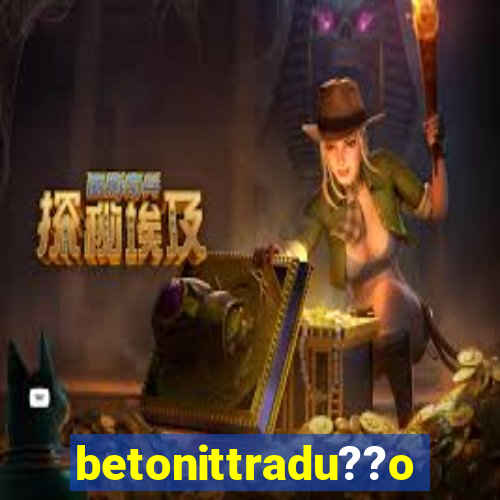 betonittradu??o