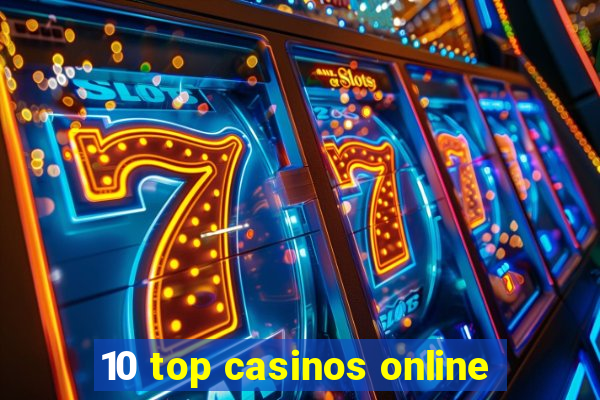 10 top casinos online