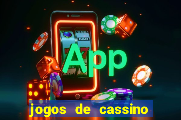 jogos de cassino que da bonus no cadastro sem deposito