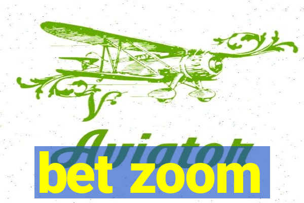 bet zoom