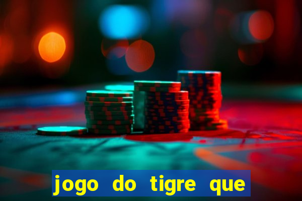 jogo do tigre que esta pagando