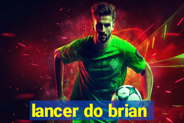 lancer do brian