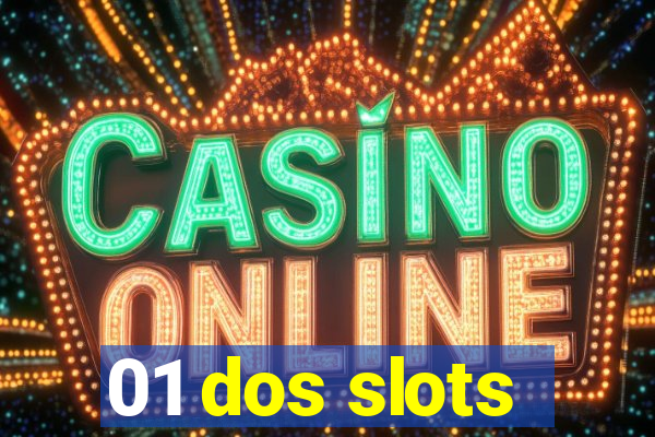 01 dos slots