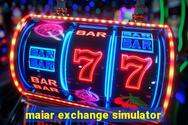 maiar exchange simulator