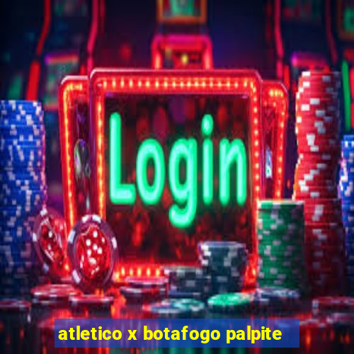 atletico x botafogo palpite