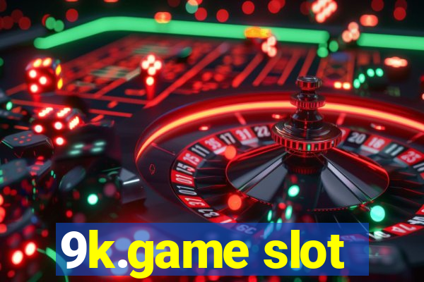 9k.game slot