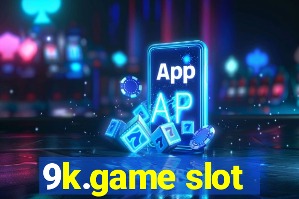 9k.game slot