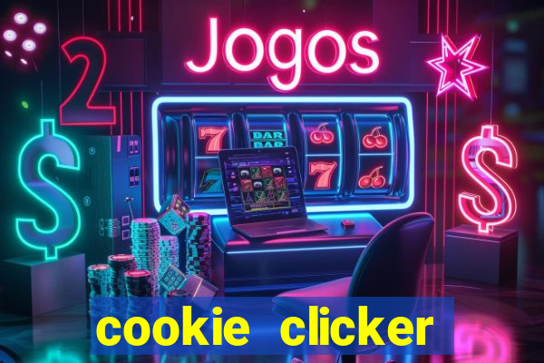 cookie clicker cheats opensesame