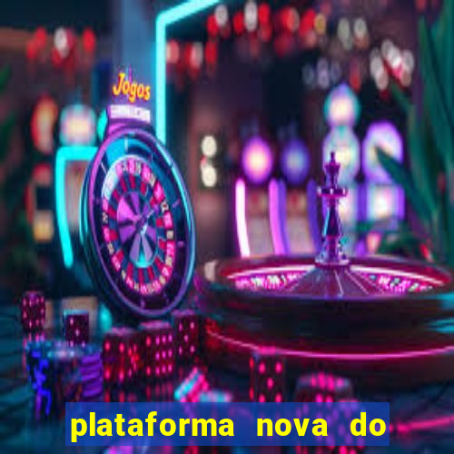 plataforma nova do jogo do tigrinho