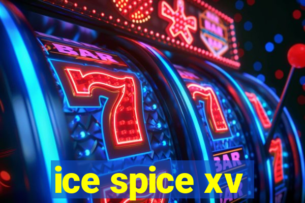 ice spice xv