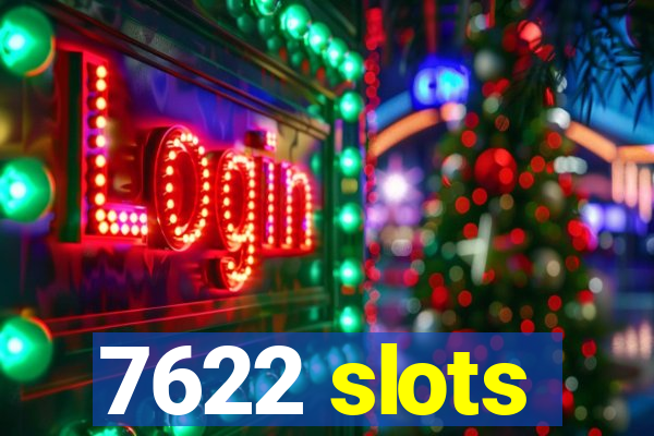 7622 slots