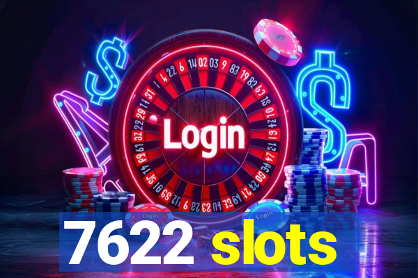 7622 slots