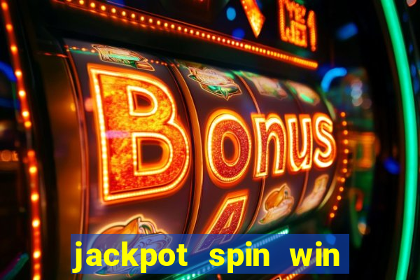 jackpot spin win real money