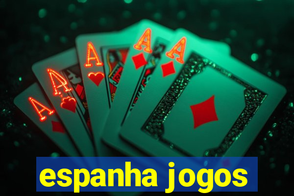 espanha jogos