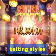 betting styles