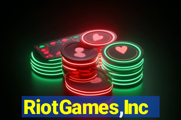 RiotGames,Inc