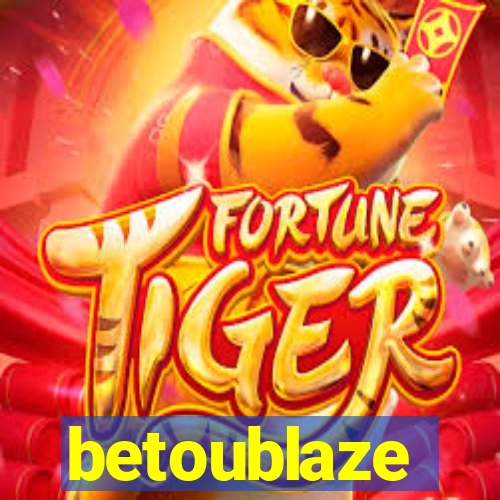 betoublaze