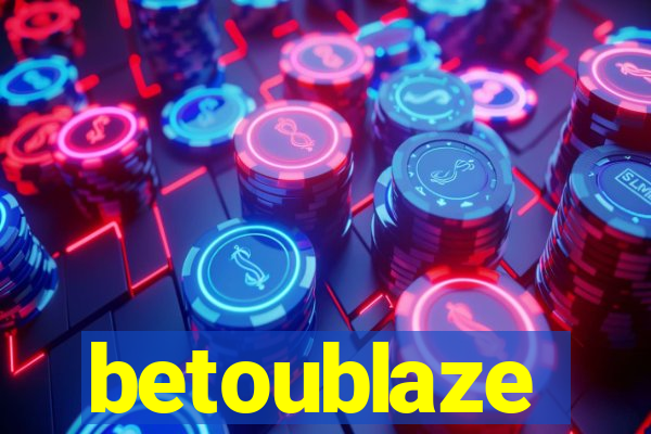 betoublaze