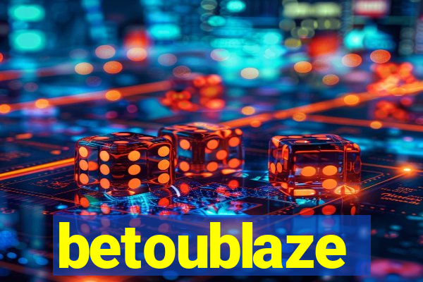 betoublaze