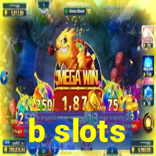 b slots