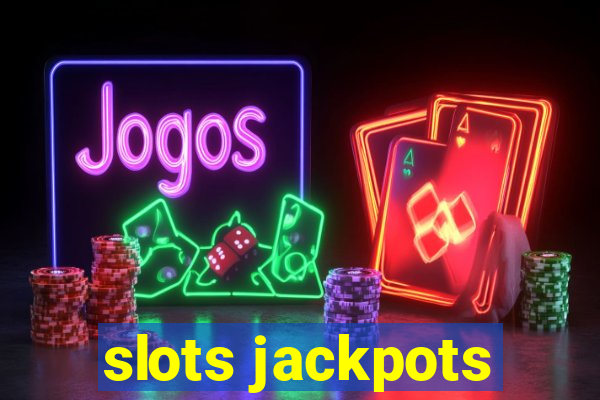 slots jackpots